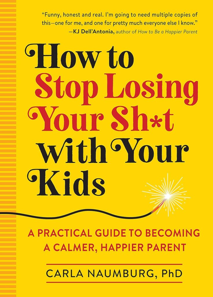 Book cover for How to Stop Losing Your Shit With Your Kids.